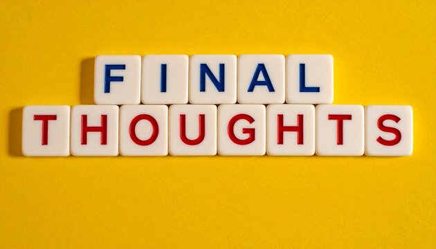 Final Thoughts &ndash; Symbol of Reflection and Closure