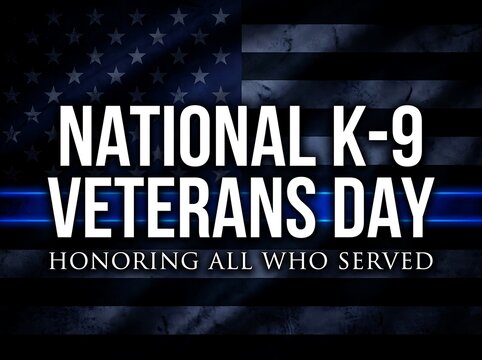 National k9 veterans day graphic honoring military working dogs with a united states flag background and blue line