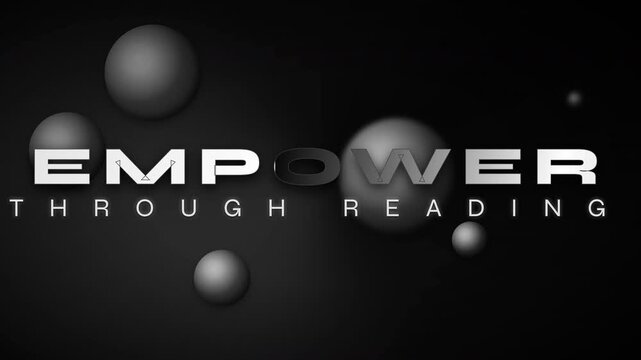 Empower through reading 3D text animation with floating spheres on dark background
