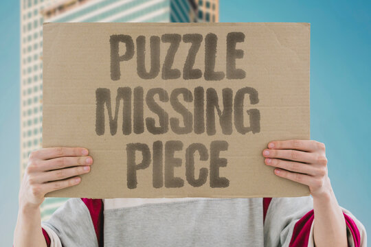 "Puzzle missing piece" The jigsaw feels incomplete and looks wrong. PUZZLE. MISSING. INCOMPLETE. FRUSTRATION. SEARCH.