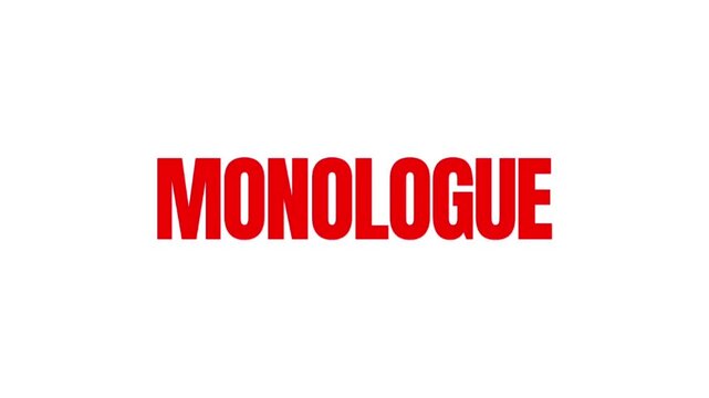 A striking red Monologue message against a clean white background, suggesting solo speech, personal reflection, storytelling, performance, and dramatic expression.