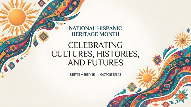 National Hispanic Heritage Month celebration design with vibrant cultural patterns and sun illustrations.