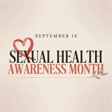 September Is Sexual Health Awareness Month Concept with Red Heart