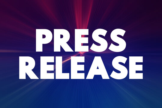 Press Release - official statement delivered to members of the news media for the purpose of providing information, text concept background
