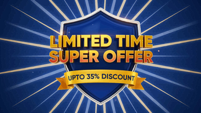 A blue shield design featuring a limited time super offer text with a thirty five percent discount banner on a dark blue sunburst background