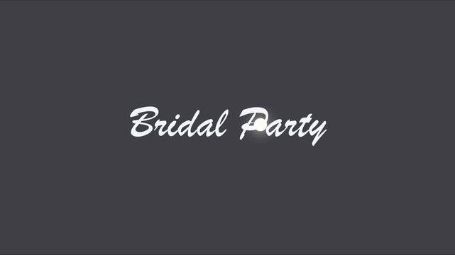 Bridal party text animation with sparkling light effect for wedding event invitations and romantic intros 4k