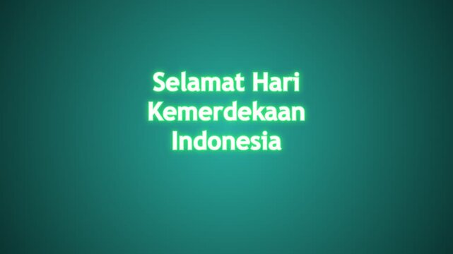 Selamat hari kemerdekaan indonesia text animation with glowing neon letters on dark background