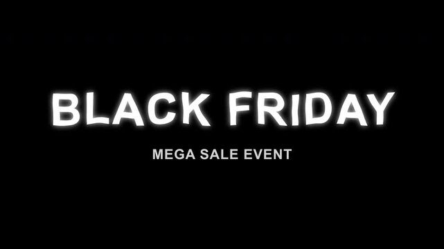 Black Friday mega sale event text with glitch effect animation, digital shopping promotion, discount announcement