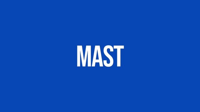 Animated white MAST lettering stands against a vivid blue background, highlighting the tall structure that supports sails on boats and sailing ships.