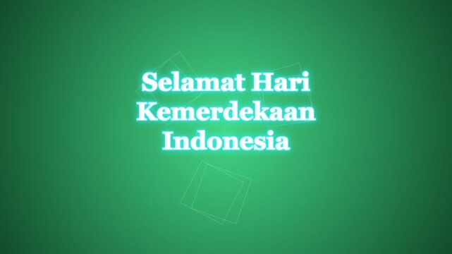 Selamat hari kemerdekaan indonesia text animation with glowing neon light on green background