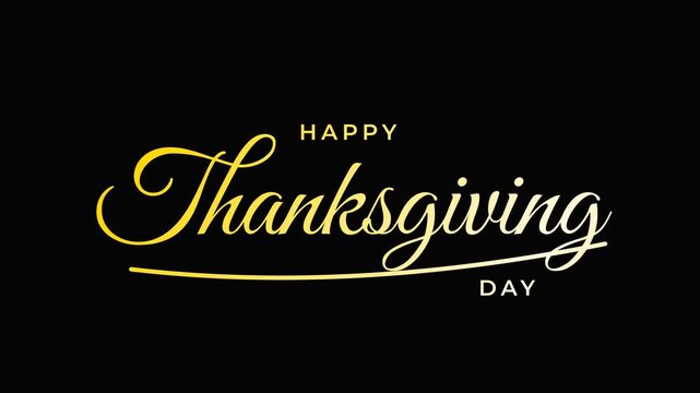 Gold script Happy Thanksgiving Day text animation with elegant cursive lettering and underline stroke on black background for holiday greetings.