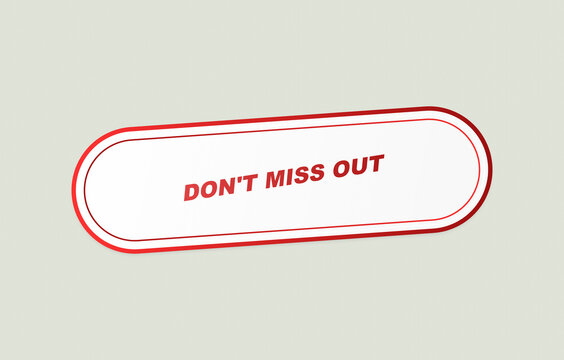 Oblong shaped dont miss out red sticker design features simple modern border for retail sales.