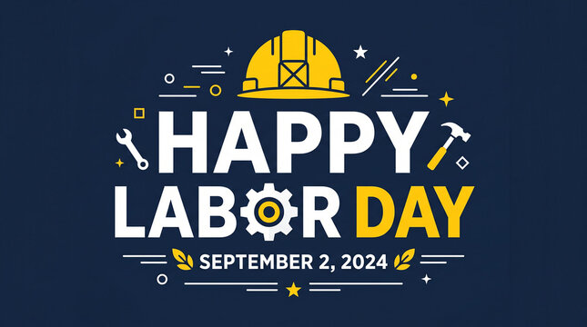 Happy Labor Day 2024 graphic with industrial tools.