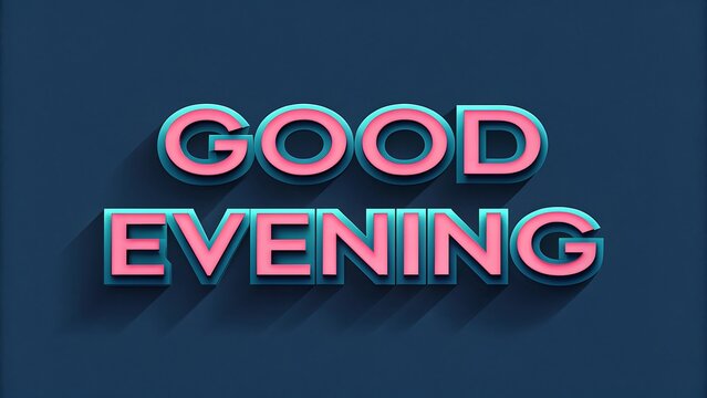 Good Evening