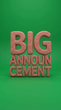 Vertical Big Announcement animation with pink clay typography, stacked lettering, soft deformation and realistic shadows on a green studio background.