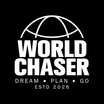 world chaser dream plan go adventure typography for streetwear