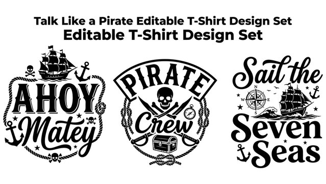 Three black and white pirate themed t-shirt featuring ships, skulls, anchors, ropes, and nautical phrases on white background