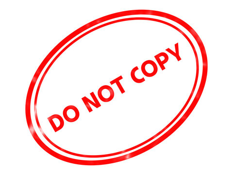Red Do Not Copy rubber stamp icon, oval watermark for document protection, copyright warning symbol for intellectual property