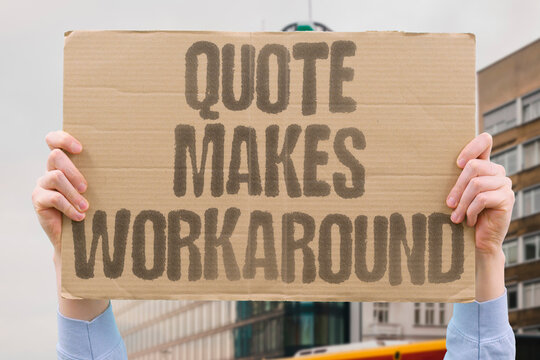 "Quote makes workaround" A repair estimate can make a temporary fix seem like a good idea. REPAIR. QUOTE. COST. TEMPORARY. FIX.