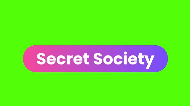 Secret Society Graphic: A vibrant, rounded button with a pink to purple gradient displays the text Secret Society against a bright green screen, suggesting a hidden community or exclusive group.