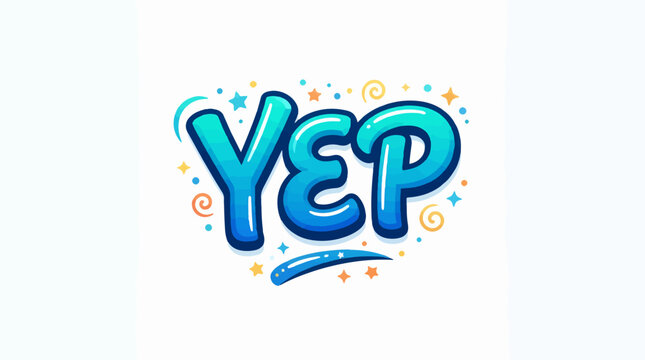 A vibrant and playful 3D cartoon-style text graphic of the word 'YEP' in shades of blue, surrounded by colorful stars, swirls, and bubbles on a clean white background.