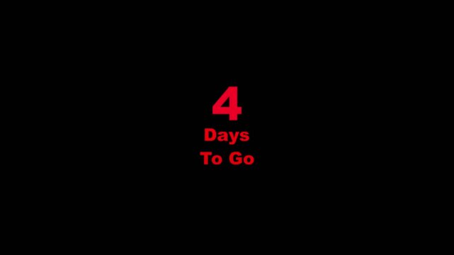 White 4 Days To Go Countdown Timer Graphic On black Background.Motion graphics of concept animation