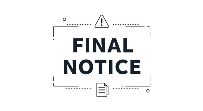 Final notice text vector illustration with warning sign and document icon, isolated on white background, suitable for business, finance, and administrative concepts.