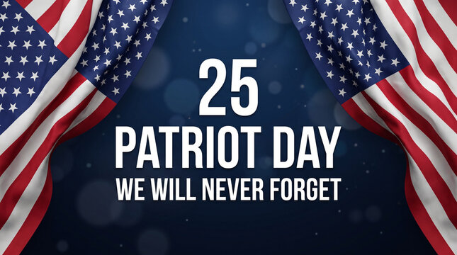 Patriot Day 25th anniversary banner with American flags on dark blue background.