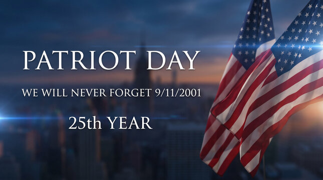 Patriot Day 25th anniversary commemorative graphic with waving American flags.