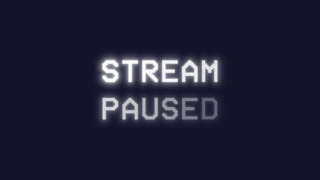 Stream Paused animated text notification with typewriter effect on dark . White pixelated font clearly communicates temporary broadcast hold to viewers. Professional overlay.