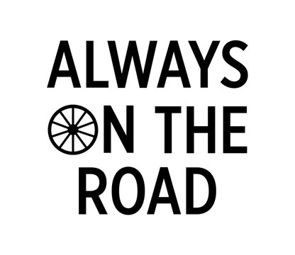 always on the road message