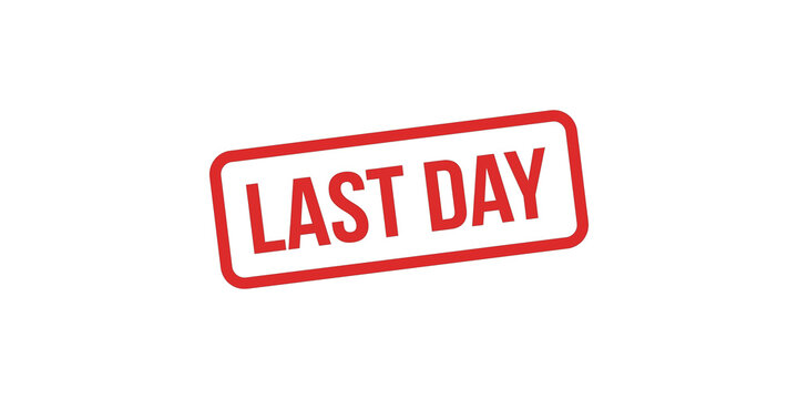 Last day red rubber stamp design with bold typography and rounded border for final promotion and closing sale events.