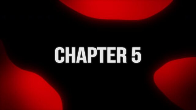 Cinematic sci-fi red liquid motion background featuring glowing neon text animation for Chapter 5.