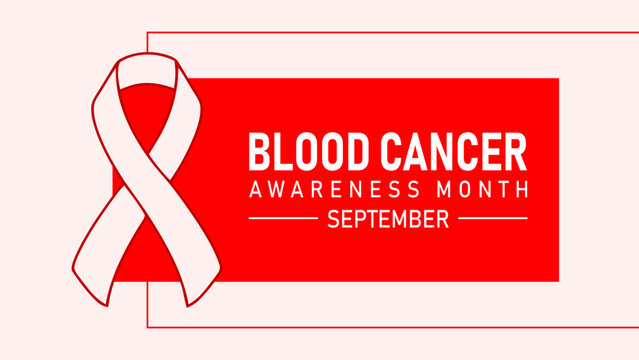 Blood Cancer Awareness September Healthcare