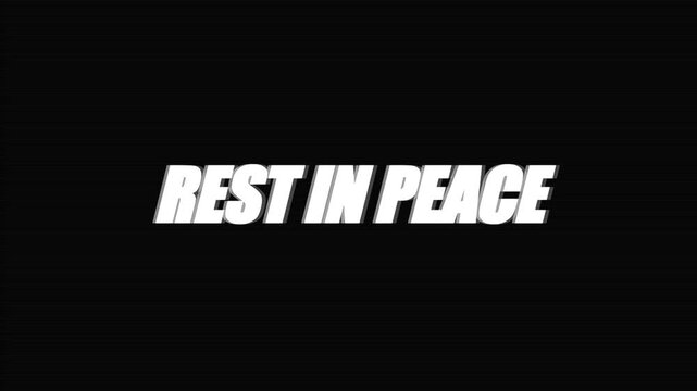 Rest In Peace bold white text animation with flickering glitch distortion and scanline effect for memorial tribute.