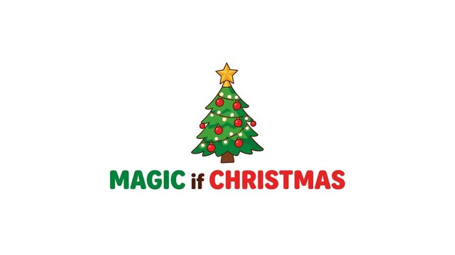 Animated Christmas tree with lights and ornaments, text appears below saying 'MAGIC if CHRISTMAS', clean white background