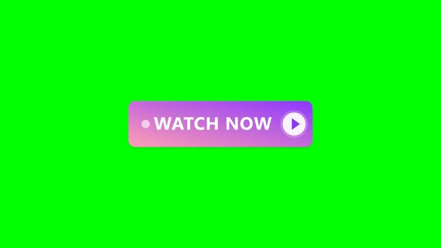 Watch Now Button Animation Green Screen Background.
