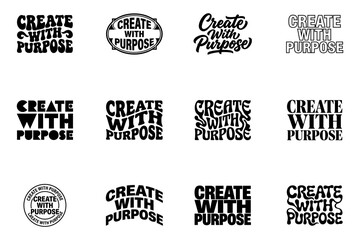 Obraz premium Create With Purpose Motivational Lettering Set for T-Shirts