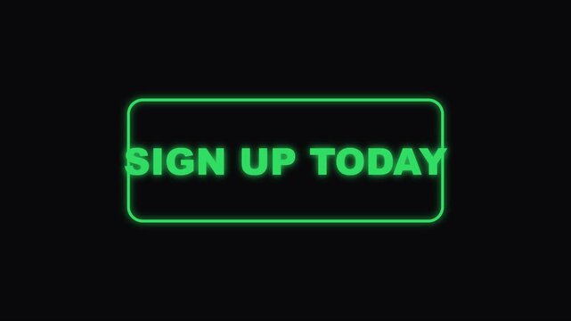 Sign up today neon green glowing button animation for digital marketing and website call to action 4k