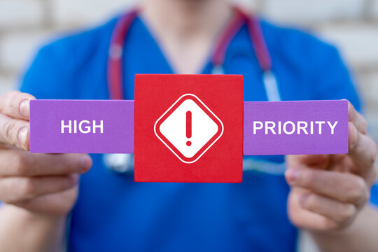 Concept of high priority. Establishing and organizing high priority in healthcare or pharmacy is correct.