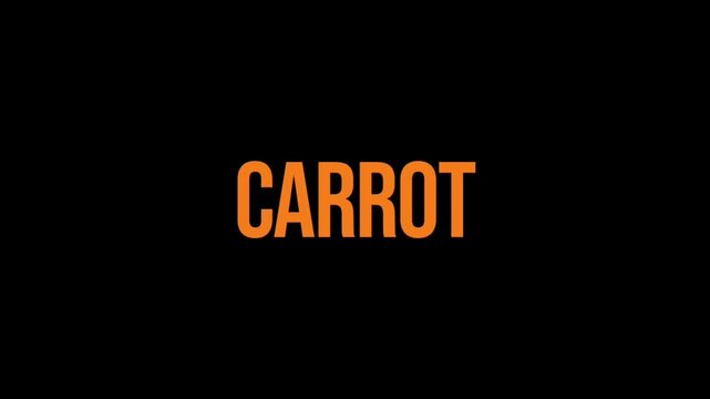 Carrot text animation in bright orange on a black background. Perfect for vegetables, healthy food, cooking, gardening, and nutrition concepts.