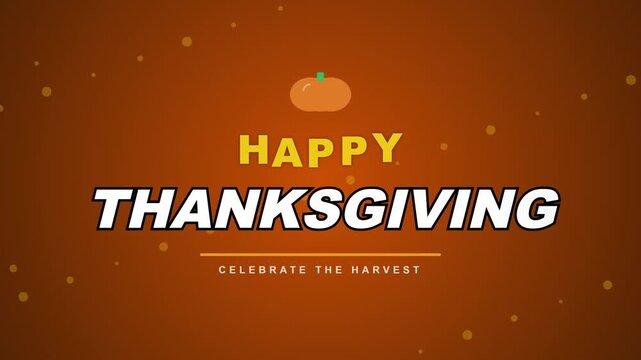 Happy Thanksgiving Animated Greeting with Pumpkin and Harvest Theme on Orange Background.