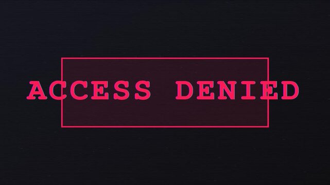 Red Access Denied Error Message on Black Background.