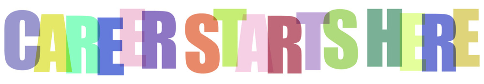 Colorful text graphic saying career starts here on transparent background 