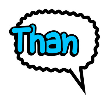 Comic speech bubble with word Than isolated on transparent background