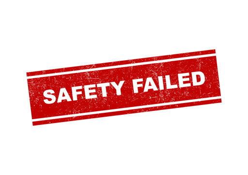 Red rubber stamp with the text safety failed in a vintage grunge and distressed style design isolated on transparent background