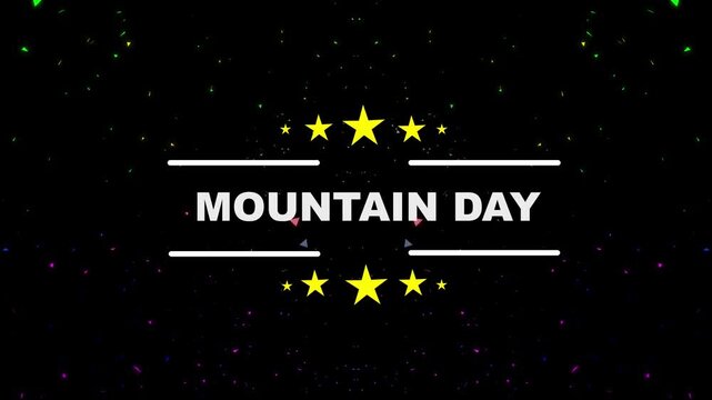  Mountain day celebration title animation with golden stars and bold typography on black background.Amazing view on snow covered mountains and white spruces under Sunlight sparkling in the snow. 
