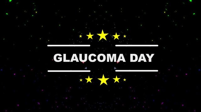 Glaucoma day awareness animation with stars and typography for health campaigns. World Glaucoma day is observed every year on March 12, it is a group of eye conditions that damage the optic nerve. 