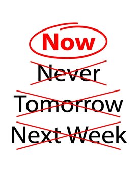 Motivational concept with the word now circled in red and the words never, tomorrow, and next week crossed out with red lines isolated on white background