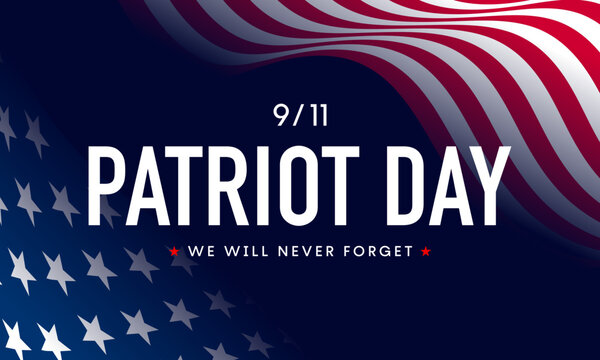 Patriot Day background, 9 11 poster, We will never forget